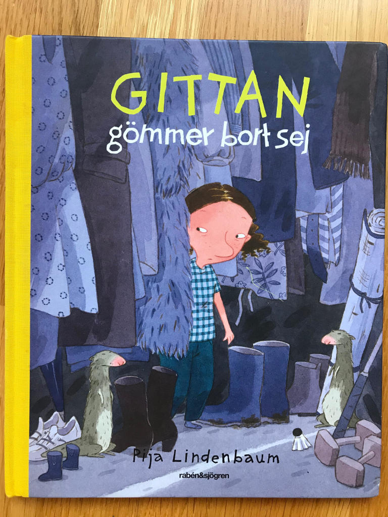 Gittan gömmer bort sej