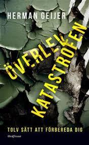 Överlev katastrofen : 12 sätt att förbereda dig