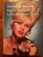 Brigitte Bardot & Lolitasyndromet. Essäer