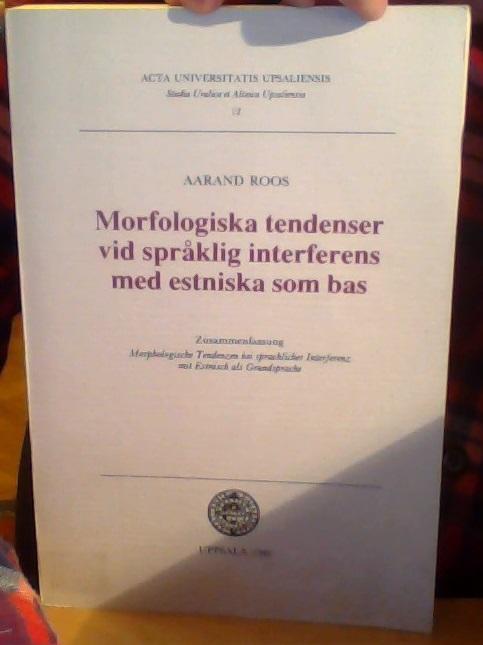 Morfologiska tendenser vid språklig interferens med estniska som bas