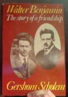 Walter Benjamin. The Story of a Friendship