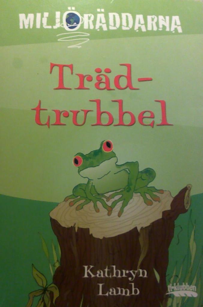 Miljöräddarna : Trädtrubbel