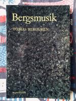 Bergsmusik : rytmisk prosa, vers och visioner