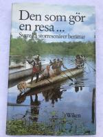 Den som gör en resa- : svenska storresenärer berättar
