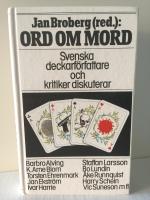 Ord om mord : svenska deckarförfattare och kritiker diskuterar