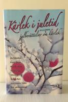 Kärlek i juletid : och andra julberättelser om kärlek