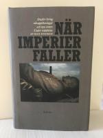 När imperier faller : studier kring riksupplösningar och nya stater