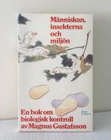 Människan, insekterna och miljön : En bok om biologisk kontroll