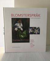 Blomsterspråk : svenska blommor - fakta, folktro och folkliga namn