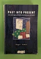 Past into present : an anthology of Brittish and American literature