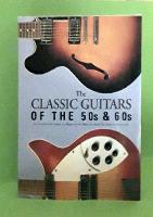 The classic guitars of the 50s & 60s