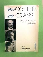 von Goethe bis Grass: Biografische porträts zur literatur