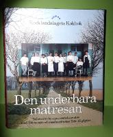 Den underbara matresan : boken om den nya svenska maten med 198 recept och reseberättelser från 15 gårdar