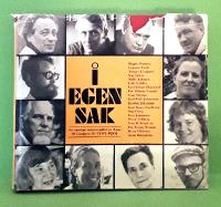 I egen sak: Antologi. Biirger Norman, Lennart Frick, Torgny Lindgren, Stig sjödin, Molly Johnson, Gun Jacobsson, Sören Fallberg, Runa Olofsson m. fl