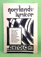 Norrlandslyriker: Antologi. Rune M Lindgren, Anders Beijbom, Gösta Bohm, Paul Nordell m. fl