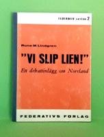 Vi slip lien: Ett debattinlägg om Norrland