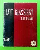 Lätt klassiskt för piano. Band 1.