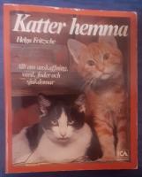 Katter hemma : allt om anskaffning, vård, foder och sjukdomar