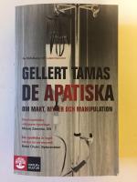 De apatiska : om makt, myter och manipulation