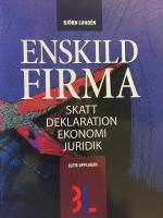 Enskild firma : skatt, deklaration, ekonomi, juridik