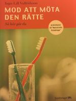 Mod att möta den rätte : Så här gör du