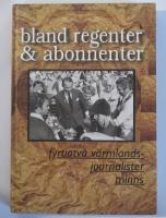 Bland regenter & abonnenter