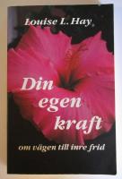 Din egen kraft - Om vägen till inre frid