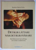 Det blir lättare när det blir svårare - Råd till personal och anhöriga som vårdar senildementa