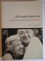 När orden fattas oss - Om demens, språk och kommunikation
