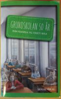 Grundskolan 50 år : från folkskola till folkets skola