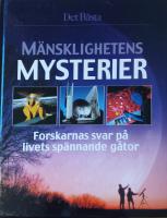 Mänsklighetens Mysterier : Forskarnas svar på spännande gåtor