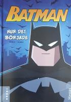 Batman. Hur det började