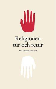 Religionen tur och retur. RJ årsbok 2017/2018