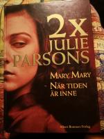 2 x Julie Parsons : Mary, Mary - När tiden är inne