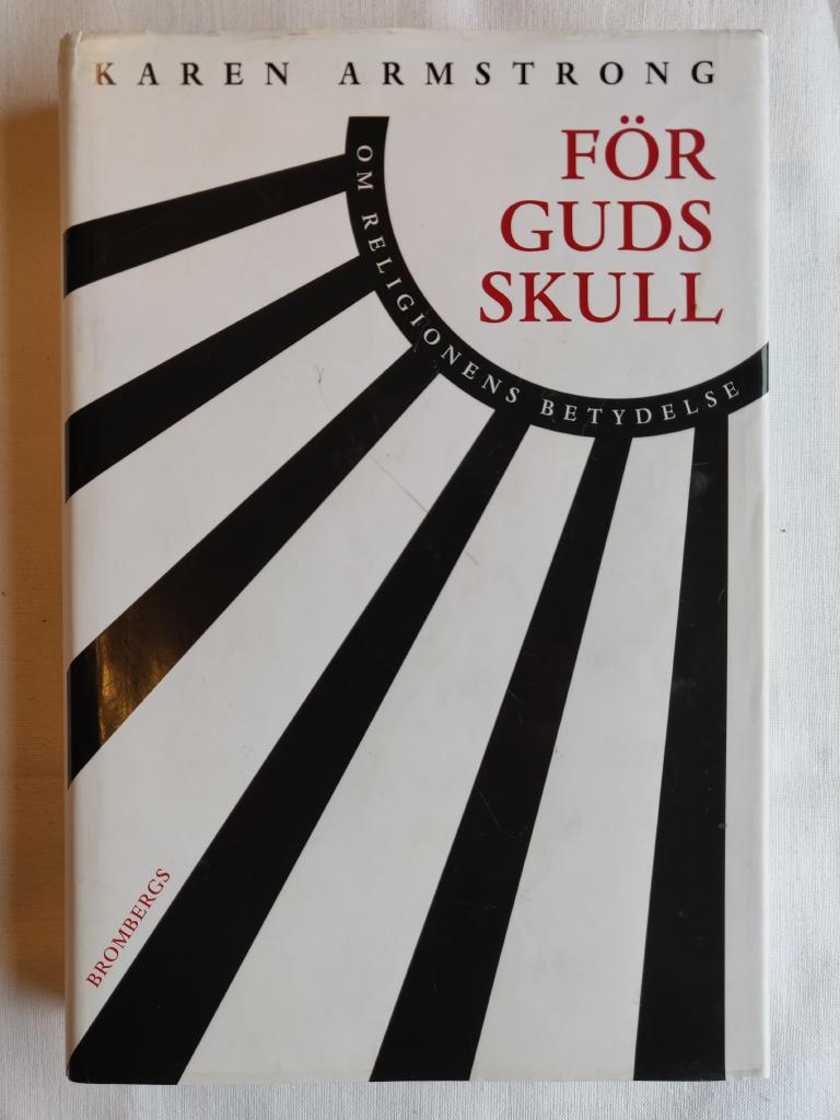 För Guds skull : om religionens betydelse