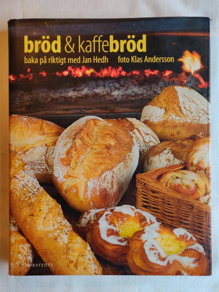 Bröd & kaffebröd : baka på riktigt med Jan Hedh