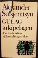 Gulag-arkipelagen : 1918-1956 Dödsarbetslägren; Själen och taggtråden