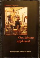Om könens uppkomst : hur kroppen blev kvinnlig och manlig