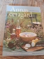 Annas örtagård : om glädjen att odla och använda kryddor