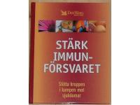 Stärk immunförsvaret - Stötta kroppen i kampen mot sjukdomar