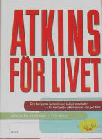 Atkins för livet : den kompletta kontrollerade kolhydratmetoden för be
