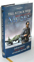 Till attack med Messerschmitt Me262 : [jaktpiloten Hermann Buchner om Luftwaffes sista hopp