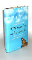 Till himlen och tillbaka : en neurokirurgs nära-döden-upplevelse