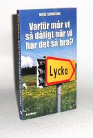 Varför mår vi så dåligt när vi har det så bra?