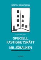 Speciell fastighetsrätt Miljöbalken