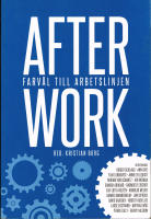 After work : farväl till arbetslinjen