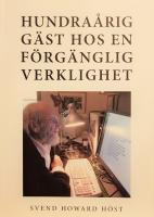 Hundraårig gäst hos en förgänglig verklighet
