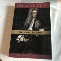 Isaac Newton - The Last Sorcerer
