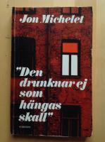 Den drunknar ej som hängas skall
