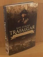 Trafalgar : biografi över ett sjöslag